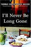 I'll Never Be Long Gone