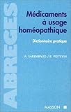 Livres Hom�opathie - M�dicaments � usage hom�opathique : Dictionnaire pratique