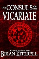 The Consuls of the Vicariate: A Mages of Bloodmyr Novel: Book #2 
