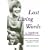 Last Living Words: The Ingeborg Bachmann Reader (Green Integer)