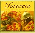 Focaccia: Simple Breads from the Italian Oven