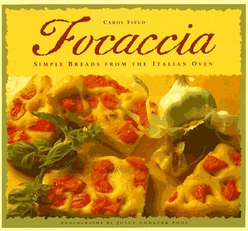 City Travel Guides Discounted  Books : Focaccia: Simple Breads from the Italian Oven