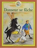 Danseur se fâche
