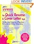The Quick Resume and Cover Letter Book: Write and Use an Effective Resume in Only One Day (Jist's Quick Guides)