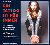 Ein Tattoo ist f�r immer: Die Geschichte der T�towierung in Deutschland