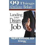 99 Things You Wish You Knew Before Landing your Dream Job (99 Series)