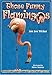 Those Funny Flamingos