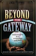 Beyond the Gateway: Immigrants in a Changing America (Program in Migration and Refugee Studies)