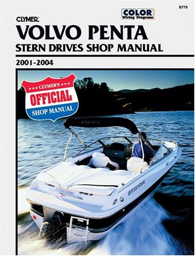 Clymer Volvo Penta: Stern Drives Shop Manual 2001-2004 (Clymer Marine Repair)