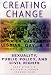 Creating Change: Sexuality, Public Policy, and Civil Rights