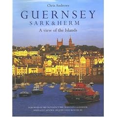 Guernsey Sark and Herm: A View of the Islands
