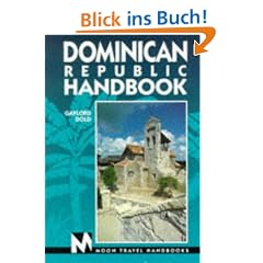 Dominican Republic Handbook. Moon Travel Handbooks (Dominican Republic Handbook, 1st ed)