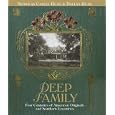Deep Family: Four Centuries of American Originals and Southern Eccentrics