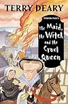 The Maid, the Witch and the Cruel Queen (Tudor Tales S.)