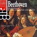 Beethoven: Symphony No. 7; Sonata for Violin and Piano