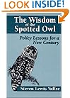 The Wisdom of the Spotted Owl: Policy Lessons For A New Century