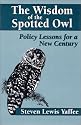 The Wisdom of the Spotted Owl: Policy Lessons for a New Century