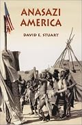Anasazi America: Seventeen Centuries on the Road from Center Place