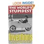 The World's Stupidest Inventions