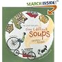 The Soup Peddler's Slow & Difficult Soups: Recipes And Reveries