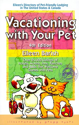 Vacationing With Your Pet, 4th Ed