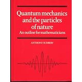Quantum Mechanics and the Particles of Nature: An Outline for Mathematicians