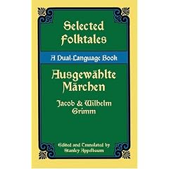 Selected Folktales/Ausgewahlte Marchen: A Dual-Language Book