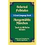 Selected Folktales/Ausgewahlte Marchen: A Dual-Language Book