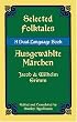 Selected Folktales/Ausgewahlte Marchen: A Dual-Language Book