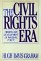 The Civil Rights Era: Origins and Development of National Policy, 1960-1972