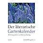 Der literarische Gartenkalender 2009: Vierfarbiger Wochenkalender