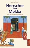 Produkt-Bild: Herrscher &uuml;ber Mekka