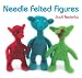 Needle Felted Figures