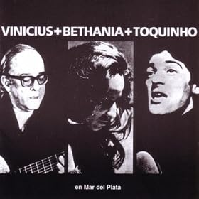 Vinicius + Bethania + Toquinho en Mar del Plata
