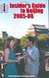 The Insider's Guide to Beijing 2005-2006