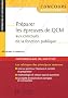 Pr�parer les �preuves de QCM aux concours de la fonction publique : M�thodes et exercices