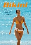 Bikini. Eine Enth�llungsgeschichte