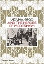 Vienna 1900 and the Heroes of Modernism
