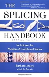 The Splicing Handbook: Techniques for Modern and Traditional Ropes, Second Edition