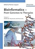 Bioinformatics: Building Blocks - Molecular Sequences and Structures AND Getting at the Inner Workings - Molecular Interactions AND The Holy Grail - ... Function" v. 1-3: From Genomes to Therapies
