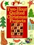 Two-Hour Quilted Christmas Projects