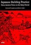 Japanese Building Practice: From Ancient Times to the Meiji Period