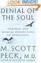 Denial of the Soul: Spiritual and Medical Perspectives on Euthanasia and Mortality