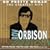 Oh Pretty Woman: Roy Orbison's Greatest Hits