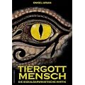 Tiergott Mensch. Die Sozialdarwinistische Mystik