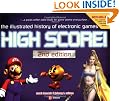High Score!: The Illustrated History of Electronic Games
