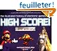 High Score!: The Illustrated History of Electronic Games