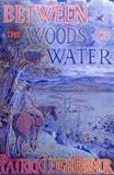 Between the Woods and the Water (New York Review Books Classics)