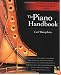 The Piano Handbook: A Complete Guide for Mastering Piano