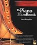 The Piano Handbook: A Complete Guide for Mastering Piano